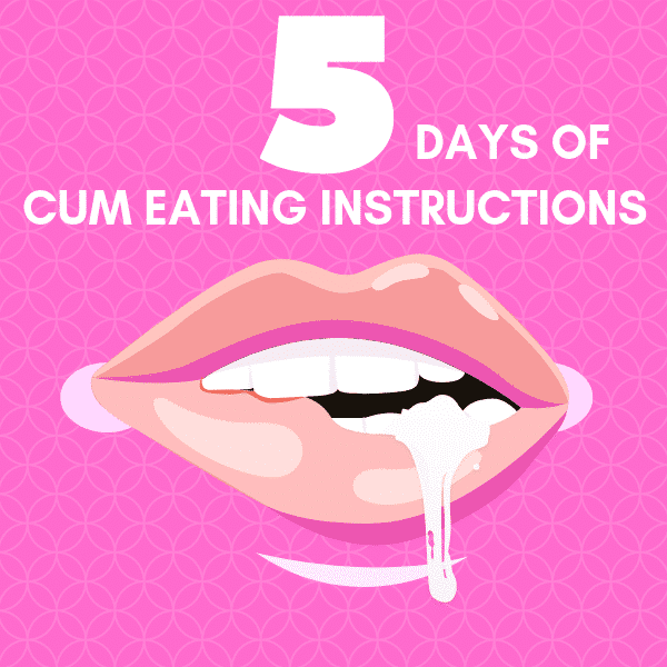 How To Eat Your Own Cum In 4 Simple Simple Steps